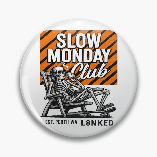 Item preview, L8NKED Slow Monday Club designed and sold by L8nked.