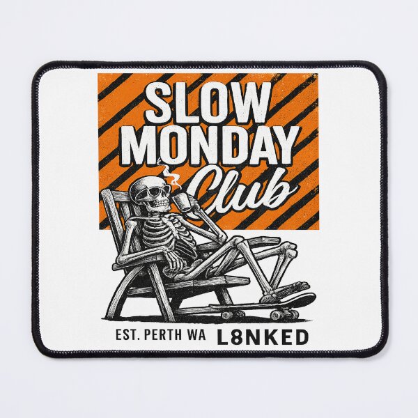 Item preview, L8NKED Slow Monday Club designed and sold by L8nked.