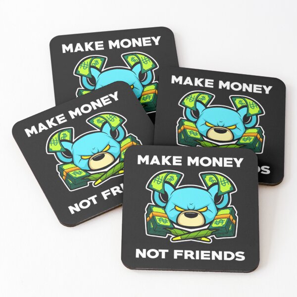 Item preview, MAKE MONEY NOT FRIENDS      designed and sold by pparelLogo.