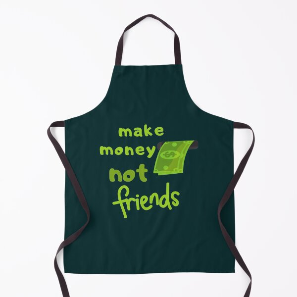 Item preview, MAKE MONEY NOT FRIENDS designed and sold by pparelLogo.