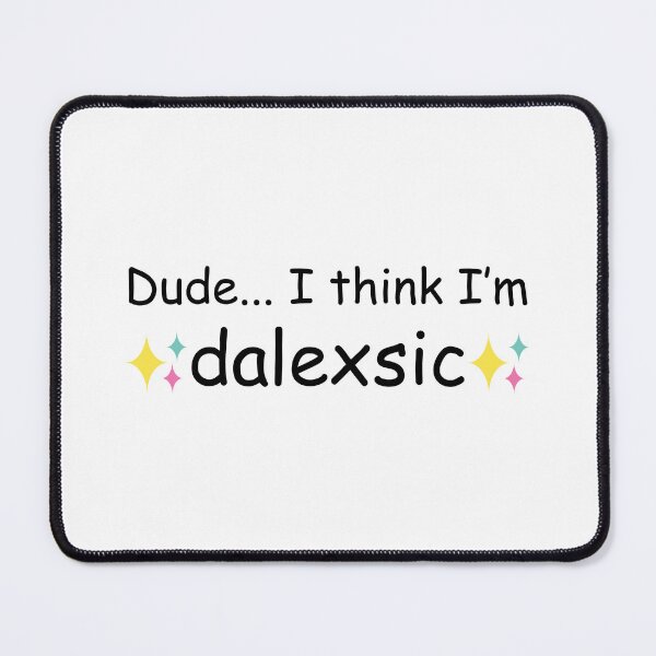 Item preview, Dyslexia / Dyslexic Funny designed and sold by Fiona-Rose.