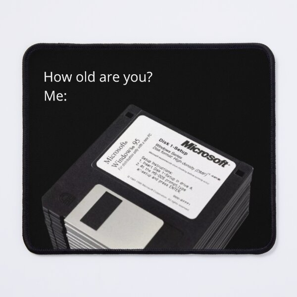 Artikelvorschau, Wie alt bist du? Installationsdisketten Retro Meme entworfen und verkauft von GEEK_out.