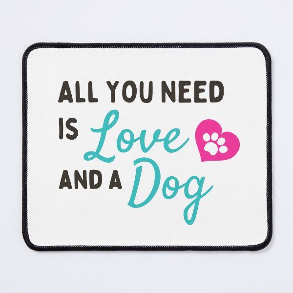 Item preview, All you need is love and a dog designed and sold by Rooted Creations.