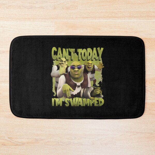 Item preview, Can'T Today I'M Swamped Shrek designed and sold by hjmwatammy.