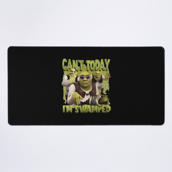 Item preview, Can'T Today I'M Swamped Shrek designed and sold by hjmwatammy.