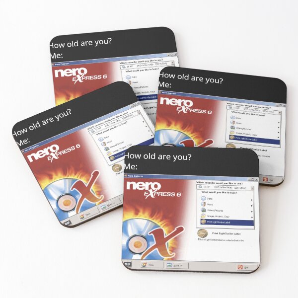 Item preview, How Old Are You? Nero Express 6 Retro Burning Software Meme designed and sold by GEEK_out.