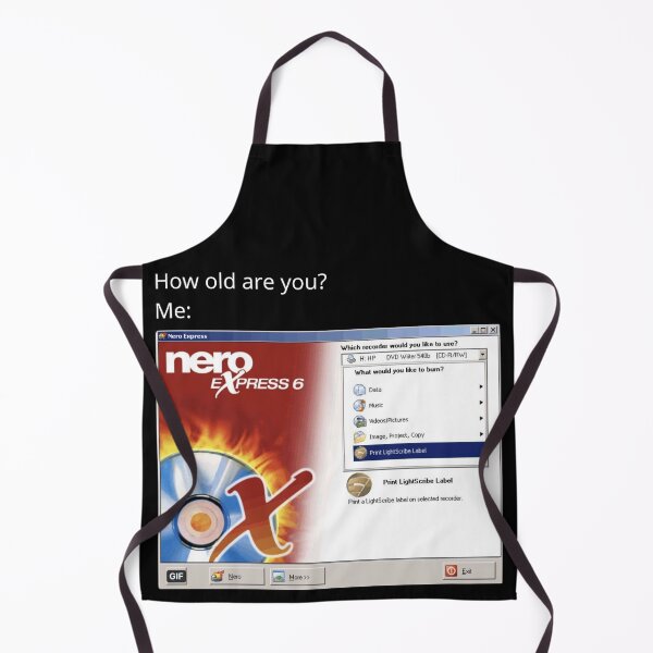 Item preview, How Old Are You? Nero Express 6 Retro Burning Software Meme designed and sold by GEEK_out.