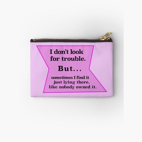 Item preview, I don’t look for trouble, but, pink background designed and sold by mntimg.