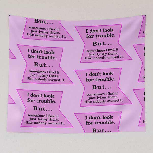 Item preview, I don’t look for trouble, but, pink background designed and sold by mntimg.