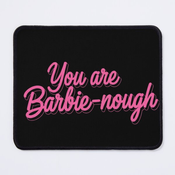 Item preview, You Are Barbie-nough designed and sold by TinaDu-.