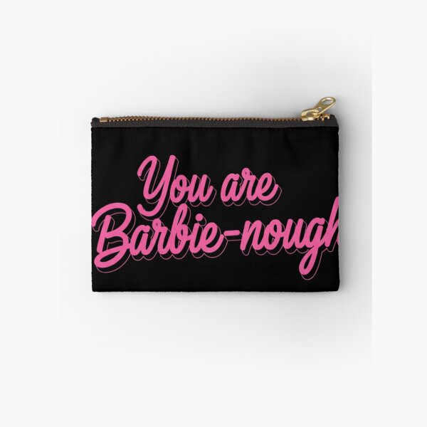 Item preview, You Are Barbie-nough designed and sold by TinaDu-.
