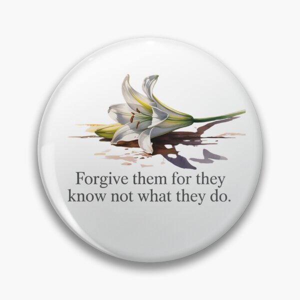 Item preview, Father Forgive Them For They Know Not What They Do designed and sold by Flirt-Teez.