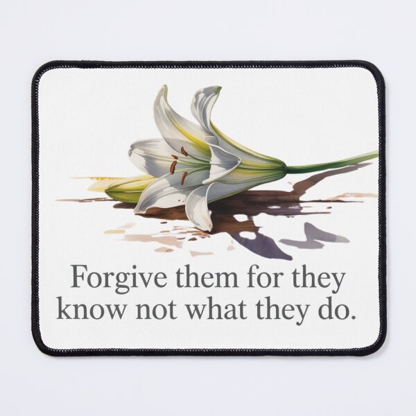 Item preview, Father Forgive Them For They Know Not What They Do designed and sold by Flirt-Teez.