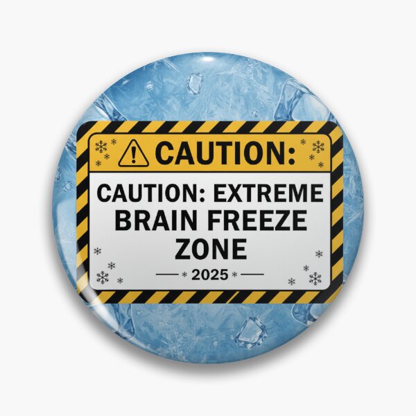 Item preview, Caution: Extreme Brain Freeze Zone – Funny Warning Sign designed and sold by TinaDu-.