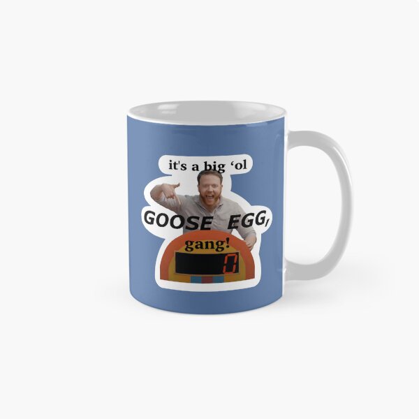 Item preview, It_s a big _ol goose egg, gang! designed and sold by spancode25.