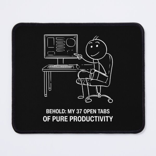 Item preview, 37 Open Tabs | Funny Productivity Design designed and sold by GiggleShift.