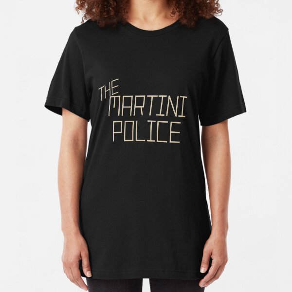 The Martini Police Slim Fit T-Shirt