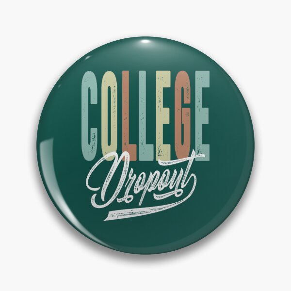Item preview, College Dropout   designed and sold by cartogram.