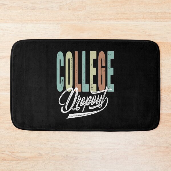 Item preview, College Dropout   designed and sold by cartogram.