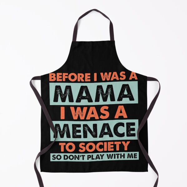 Item preview, Before Mama I Was A Menace To Society Don’t Play With Me designed and sold by Janetaq65.