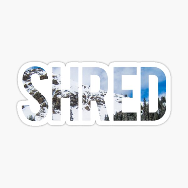 Shred Sticker
