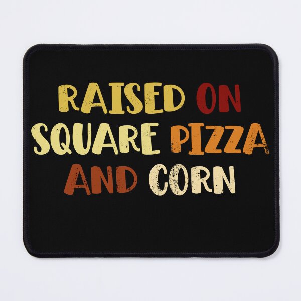 Item preview, Pizza Lovers Raised On Square Pizza And Corn designed and sold by OgeidAial479.