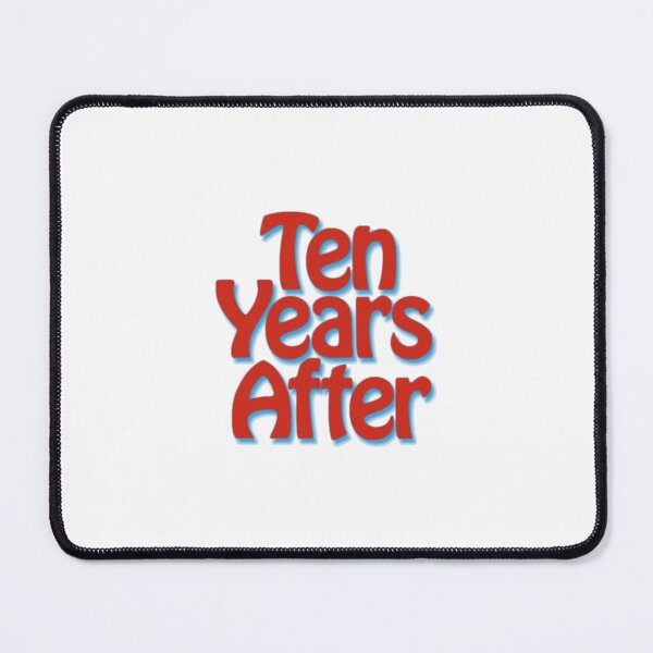 Item preview, Ten Years After designed and sold by CarrilloJaydeF.