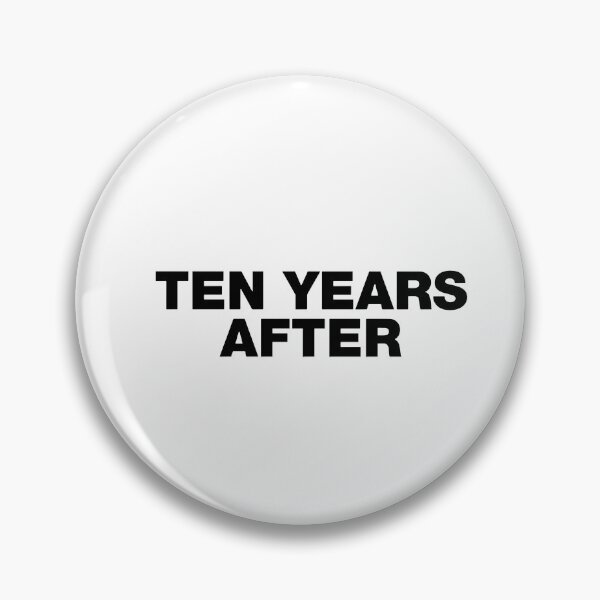 Item preview, Ten Years After designed and sold by CarrilloJaydeF.