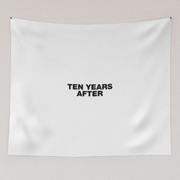 Item preview, Ten Years After designed and sold by CarrilloJaydeF.