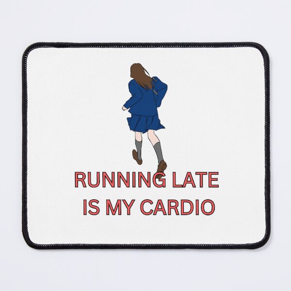 Item preview, Running Late is My Cardio designed and sold by Hirasol's Digital Arts.
