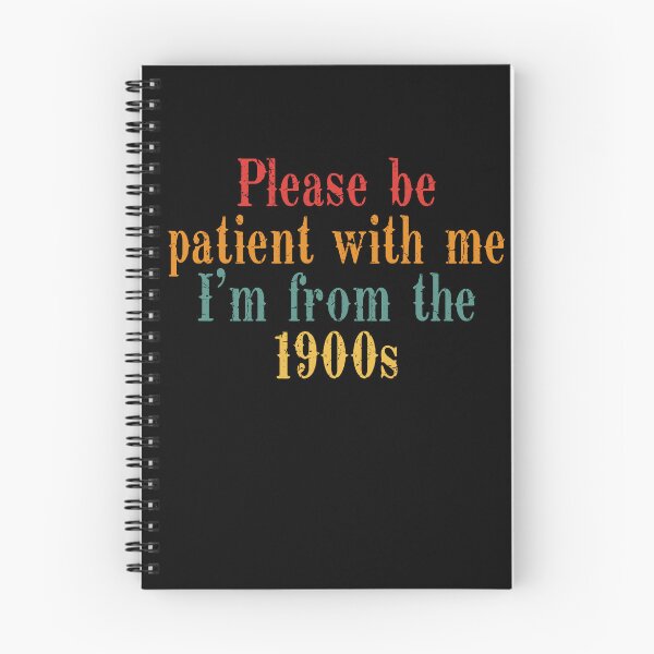 Item preview, Please Be Patient With Me I’m From The 1900s Quote designed and sold by OgeidAial479.