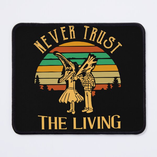 Item preview, Never Trust The Living designed and sold by WILLIAMDEWAYNE.