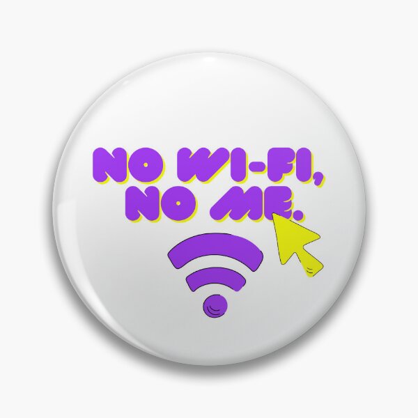 Item preview, No Wi-Fi, No Me – Funny Quote Design designed and sold by Saragoza.
