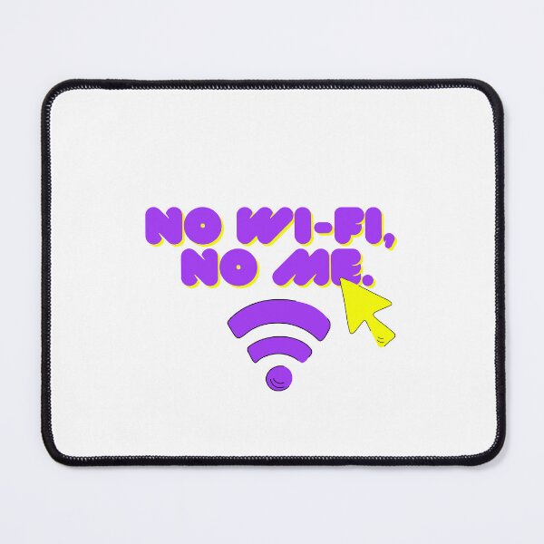 Item preview, No Wi-Fi, No Me – Funny Quote Design designed and sold by Saragoza.
