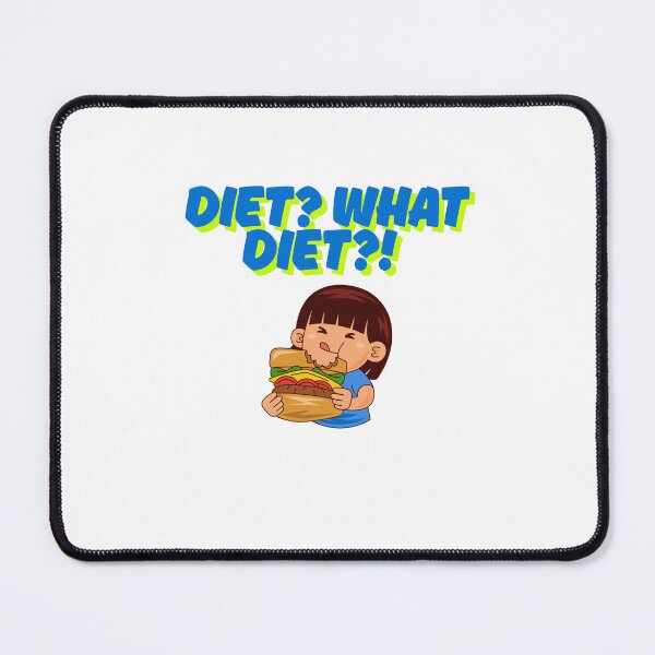 Item preview, Diet? What Diet? – Funny Food Quote designed and sold by Saragoza.