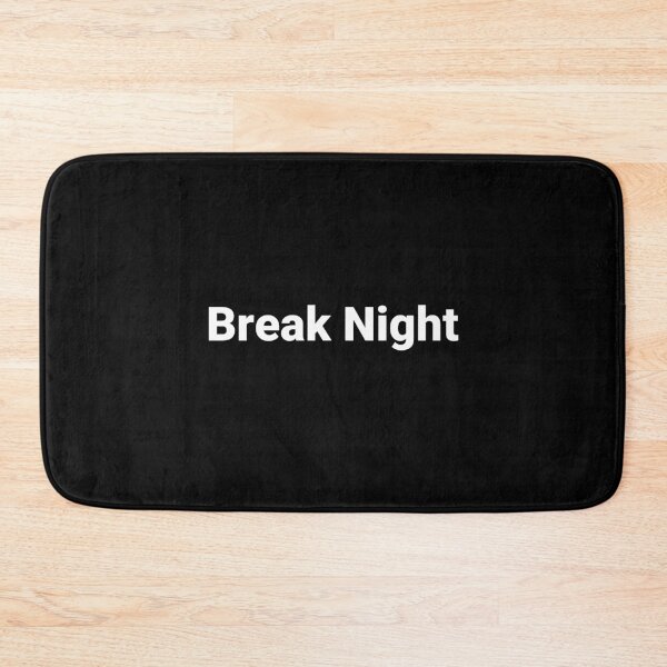 Item preview, Break Night designed and sold by Text-based T-Shirts and Gifts.