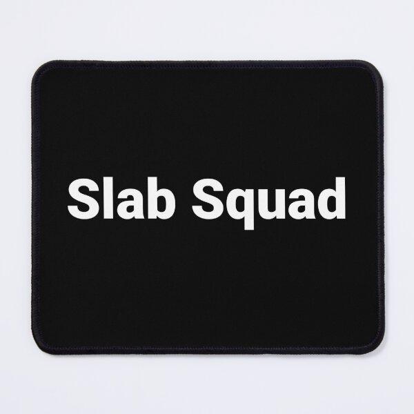 Item preview, Slab Squad designed and sold by Text-based T-Shirts and Gifts.
