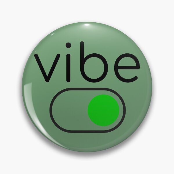 Item preview, Vibe on. Button.2. Series designed and sold by ZorianArt.