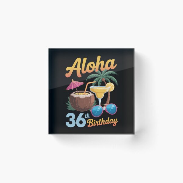 Item preview, Aloha Its My 36th Birthday Hawaii Beach 36 Year Old Hawaiian designed and sold by PunkNation-Arts.