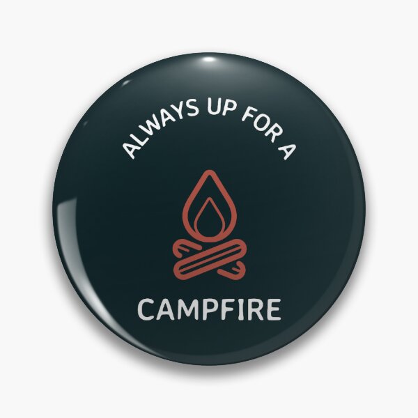 Item preview, Always Up for a Campfire Camping Gift designed and sold by Salzedoashop.