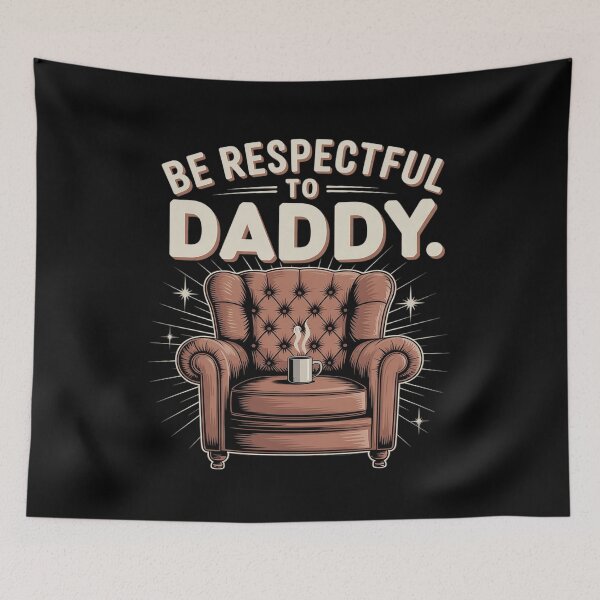 Item preview, Be Respectful to Daddy Father Values Teaching designed and sold by LeeEvans222.
