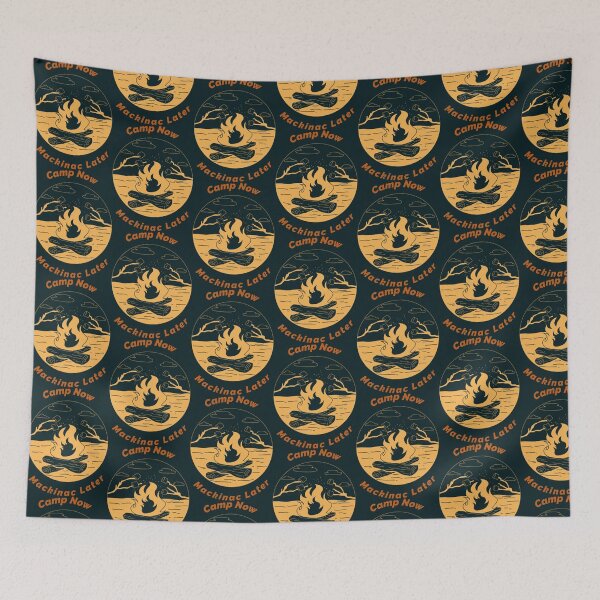 Item preview, Camp Now, Mackinac Later Michigan Camping designed and sold by Salzedoashop.