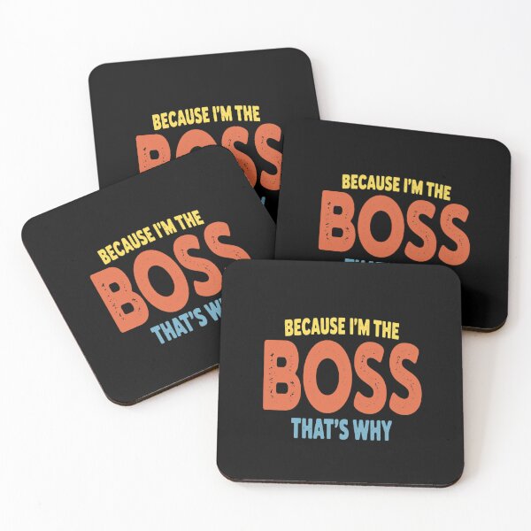 Item preview, Because I'm The Boss That's Why Boss Office Saying designed and sold by LeeEvans222.