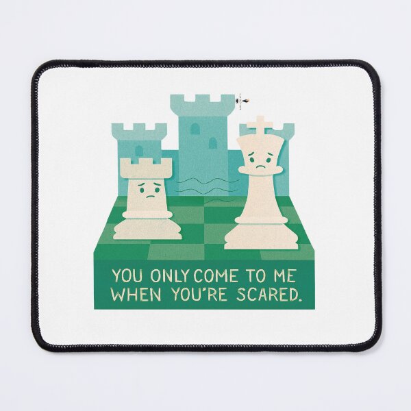 Item preview, You Only Come to Me When You’re Scared - Castling Under Pressure designed and sold by PawnShiftGoods.