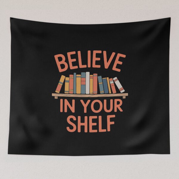 Item preview, BELIEVE IN YOUR SHELF Library Reading Books Lovers Bookworm designed and sold by JonBarnes22.