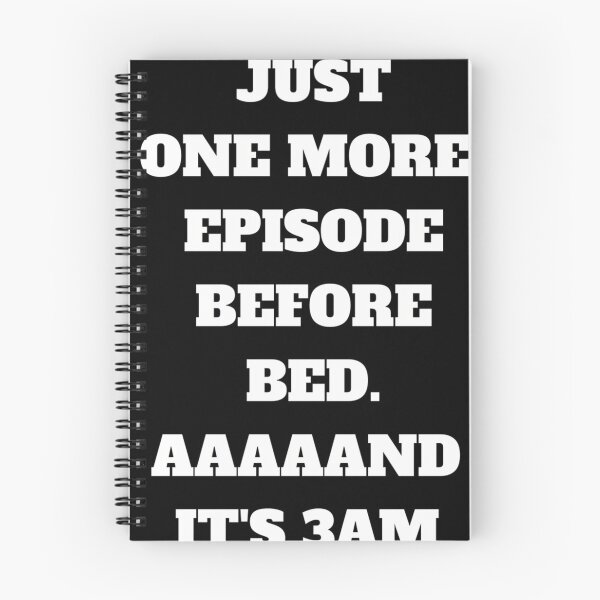 Item preview,  Just One More Episode. And It'S 3Am. designed and sold by Vincentouvier.