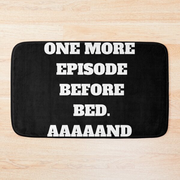Item preview,  Just One More Episode. And It'S 3Am. designed and sold by Vincentouvier.
