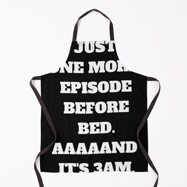 Item preview, Just One More Episode. And It'S 3Am. designed and sold by Vincentouvier.
