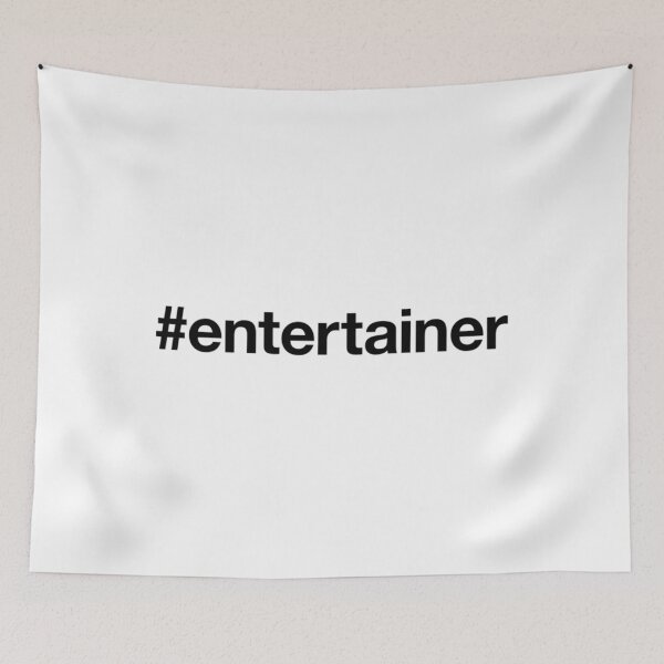 Item preview,  Entertainer Hashtag designed and sold by Vincentouvier.