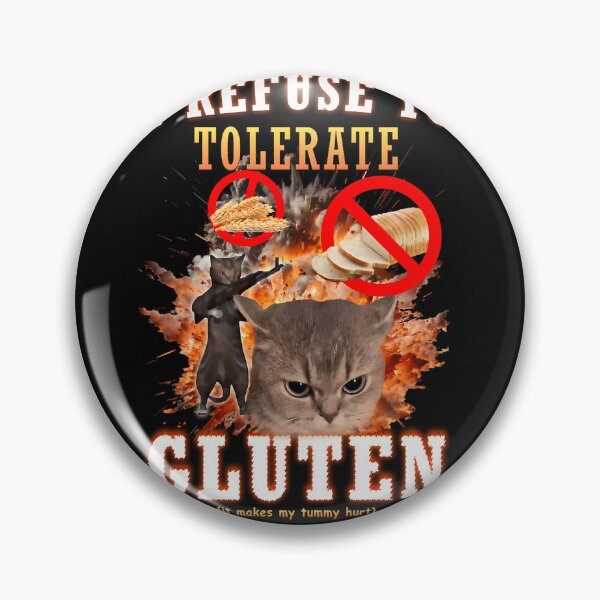 Item preview,  I Refuse To Tolerate Gluten Funny Cat Meme designed and sold by YonnaKendrick.